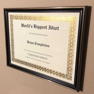 World's Biggest Idiot Award Framed on Wall